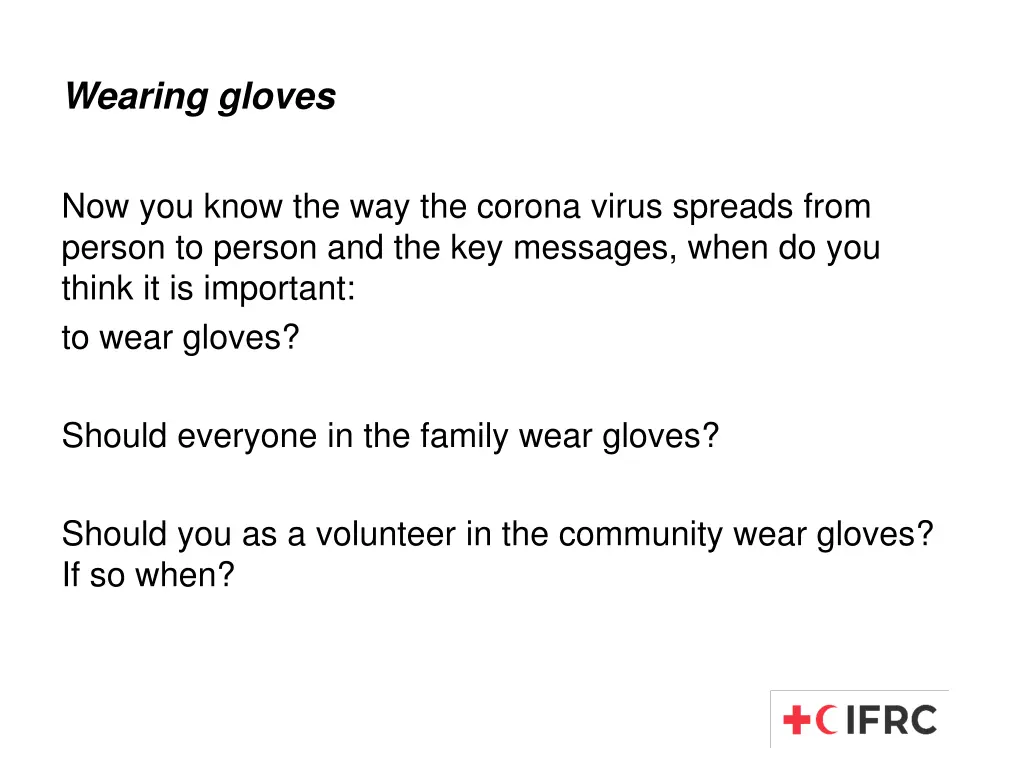 wearing gloves