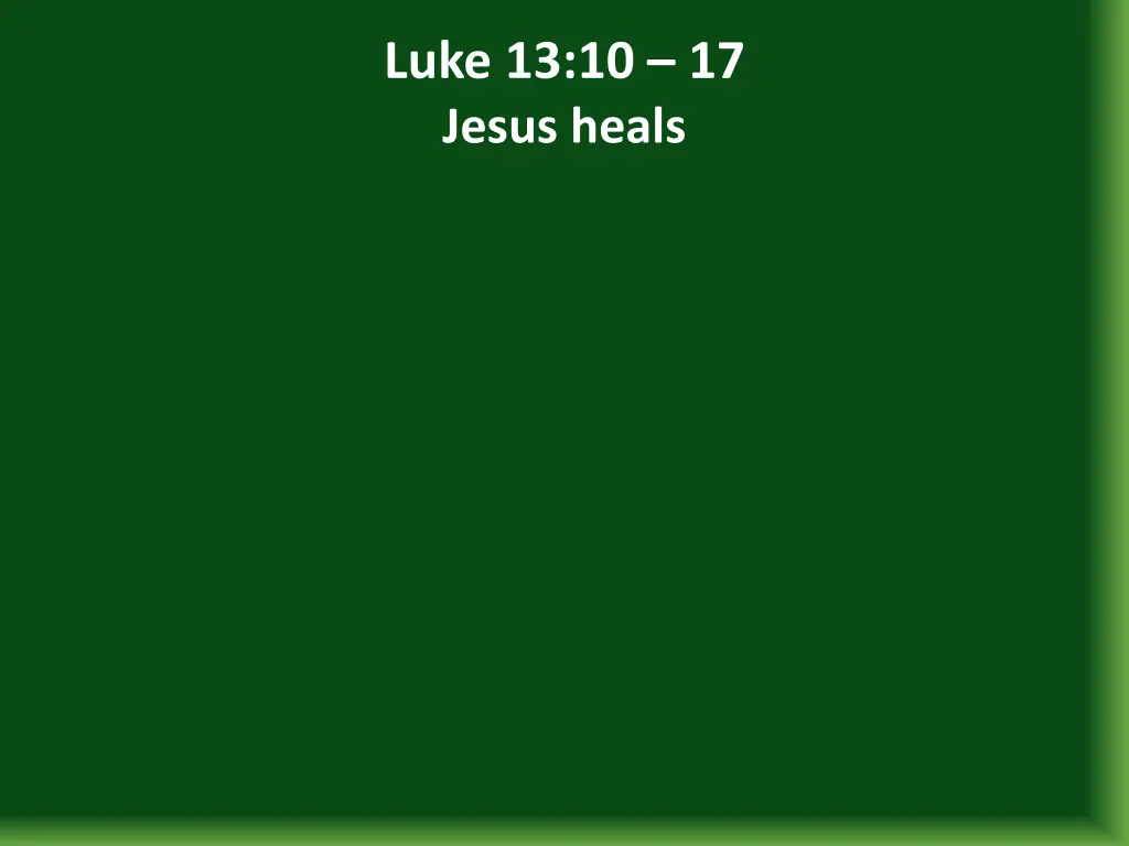 luke 13 10 17 jesus heals