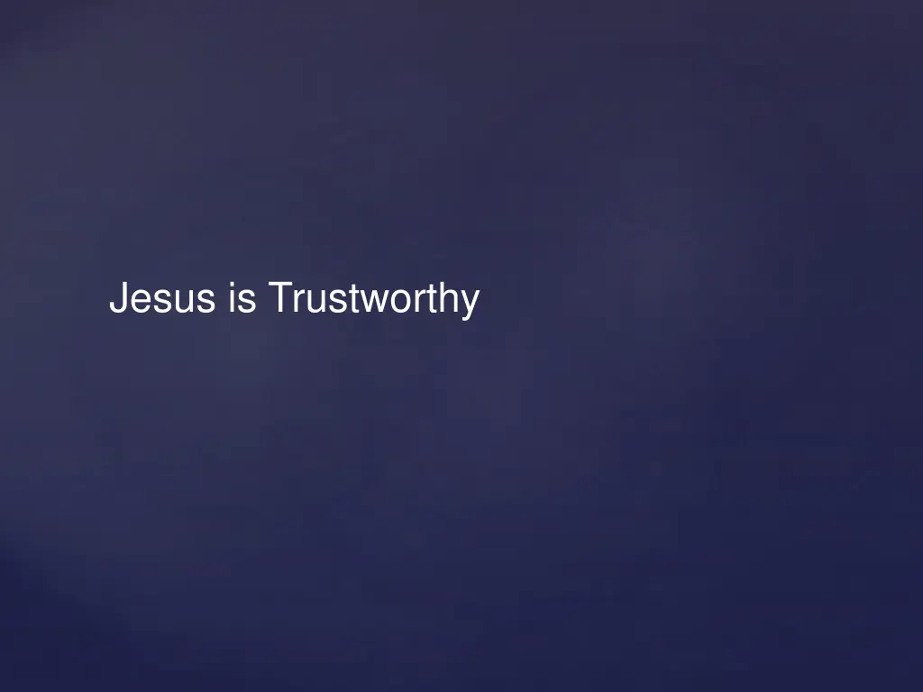 jesus is trustworthy