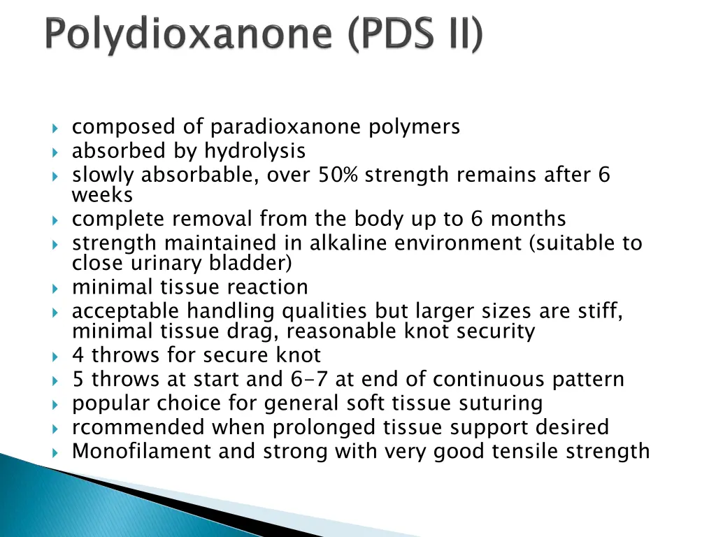 composed of paradioxanone polymers absorbed