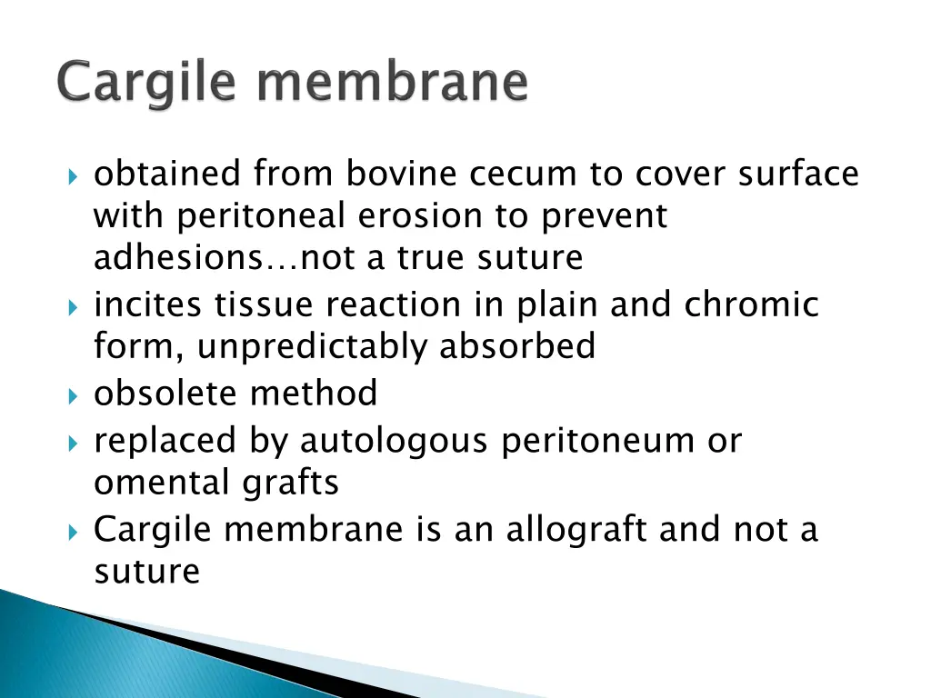 obtained from bovine cecum to cover surface with