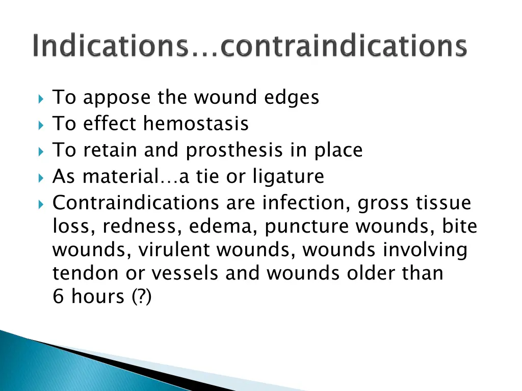 to appose the wound edges to effect hemostasis