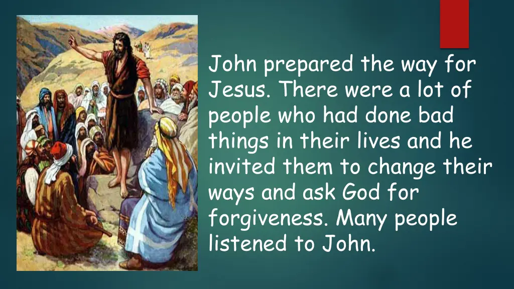 john prepared the way for jesus there were