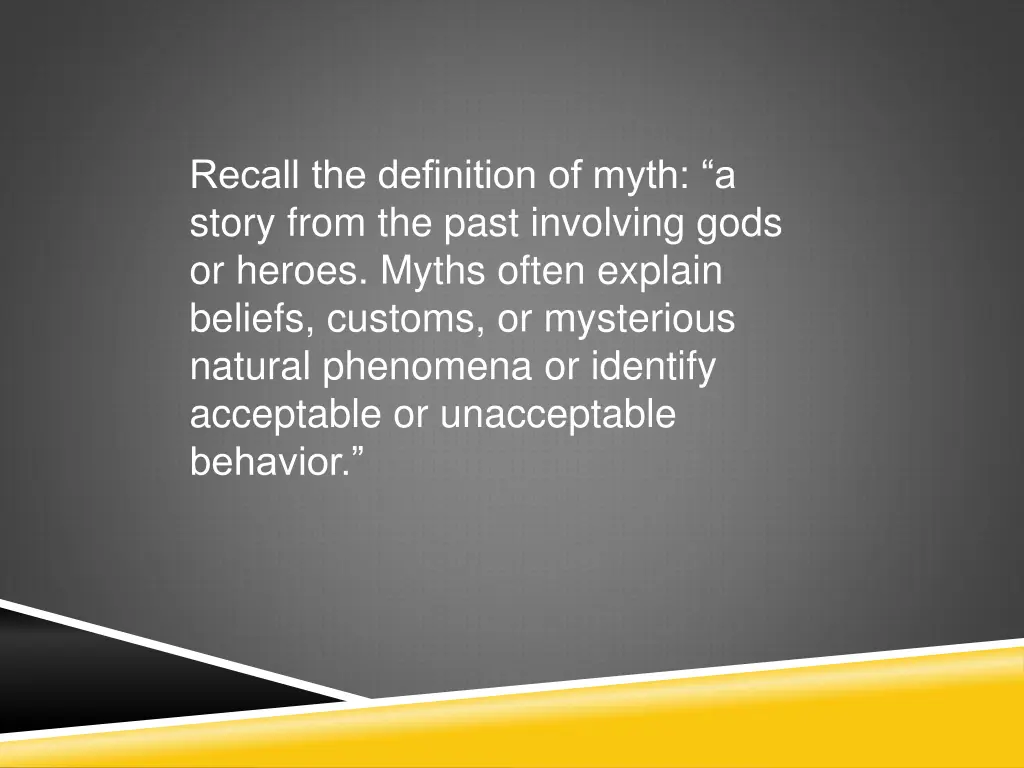 recall the definition of myth a story from