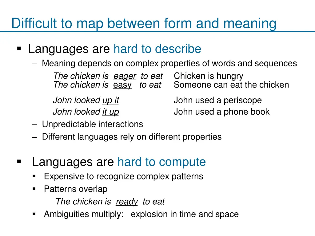 difficult to map between form and meaning