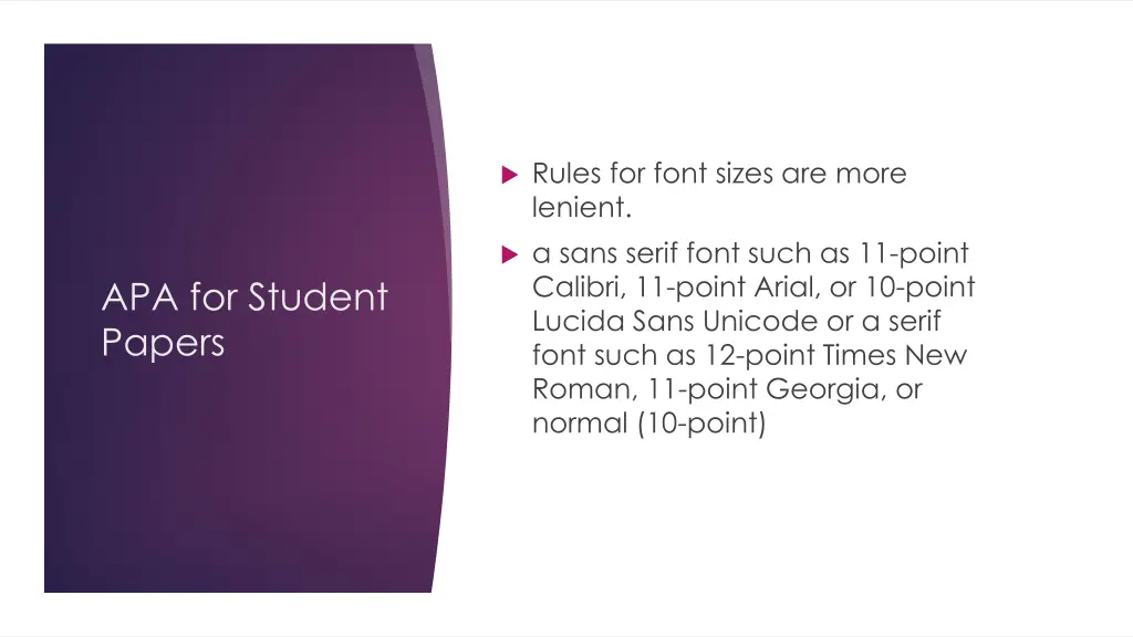 rules for font sizes are more lenient a sans