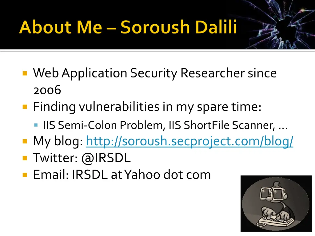 web application security researcher since 2006