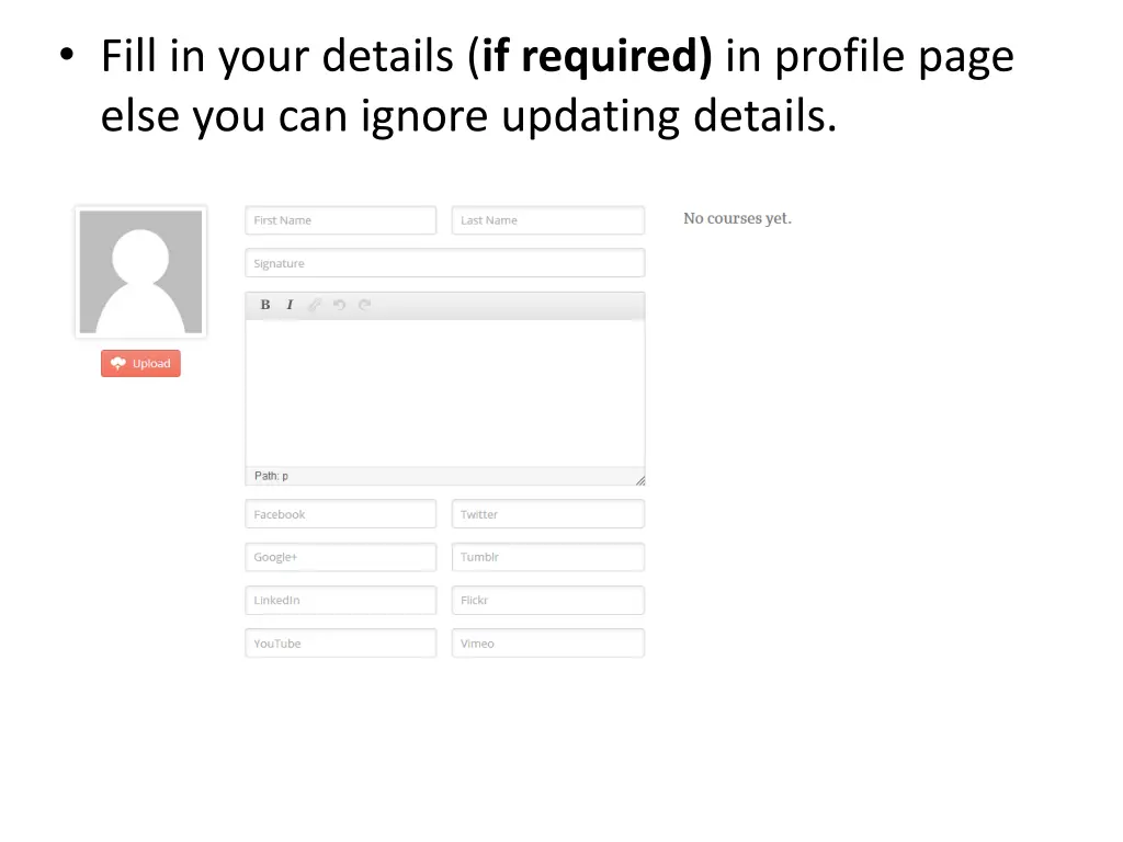 fill in your details if required in profile page