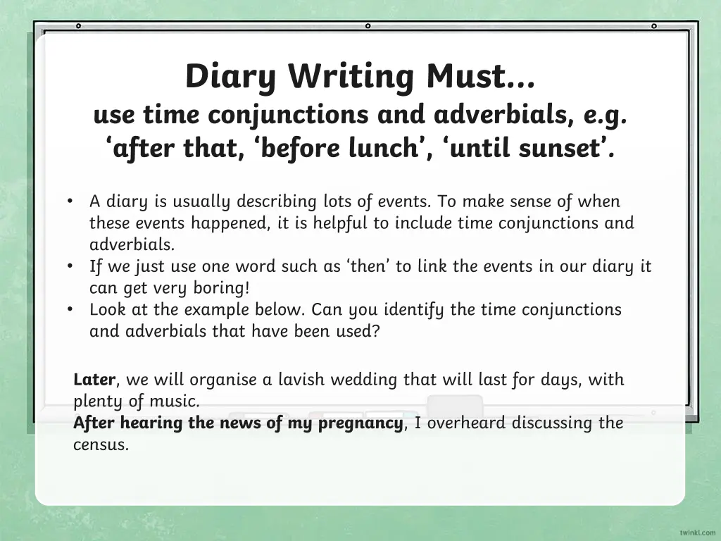 diary writing must use time conjunctions
