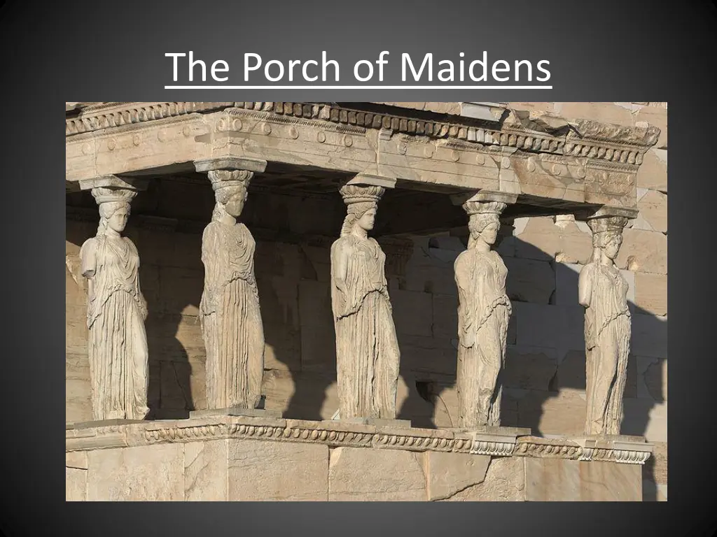 the porch of maidens