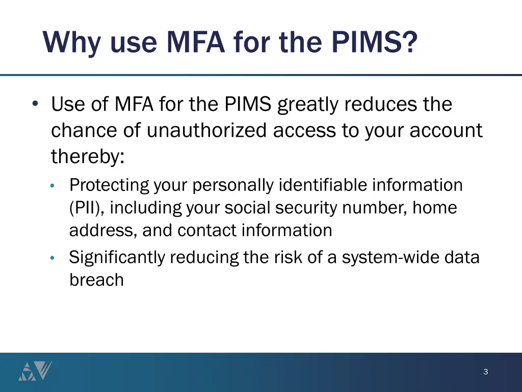 why use mfa for the pims