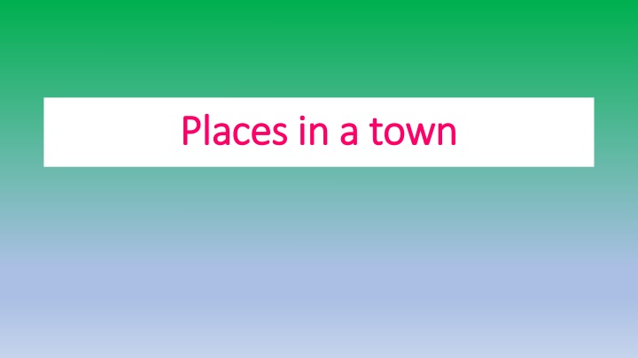 places in a town places in a town