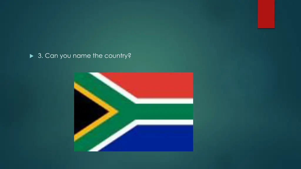 3 can you name the country