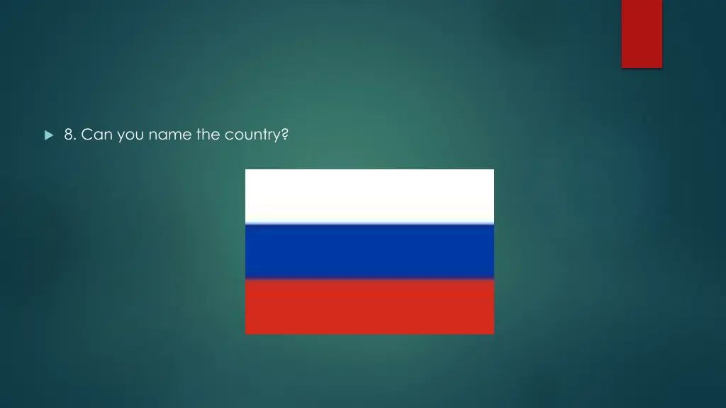 8 can you name the country