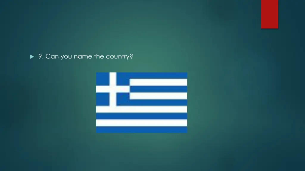 9 can you name the country