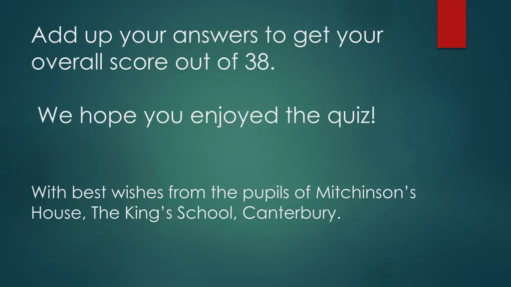 add up your answers to get your overall score