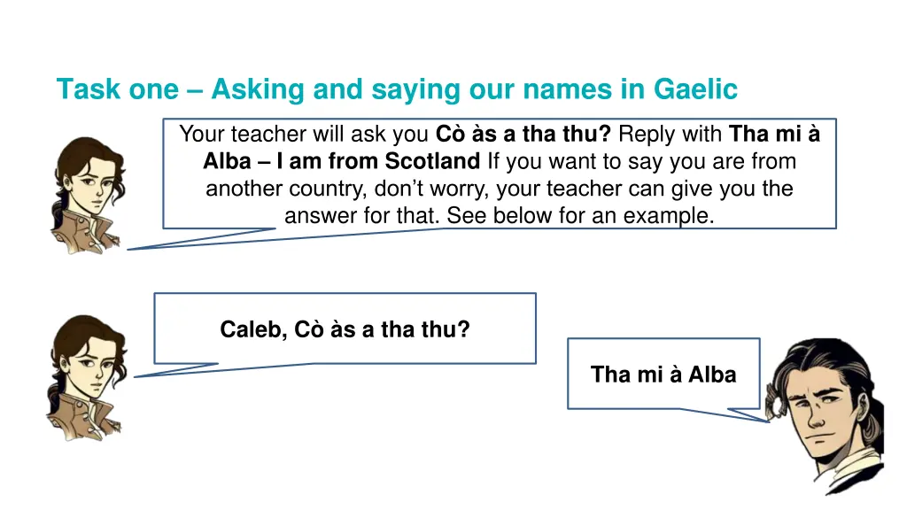 task one asking and saying our names in gaelic