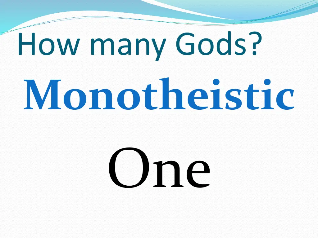 how many gods monotheistic one 1