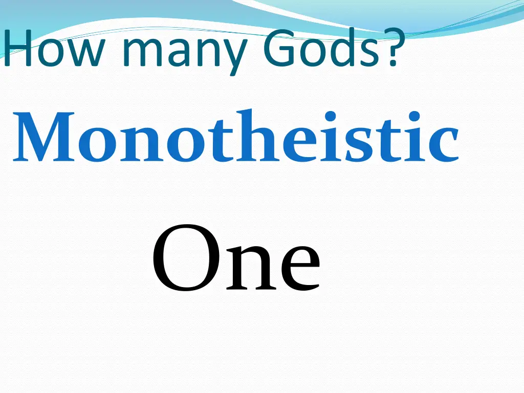 how many gods monotheistic one