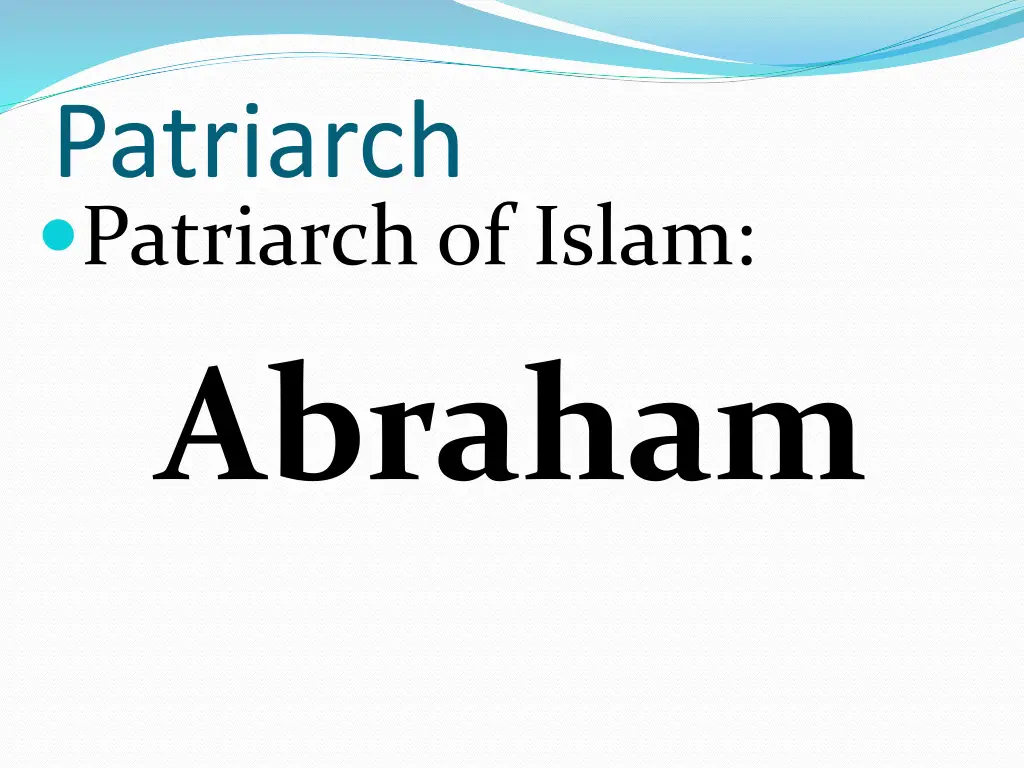 patriarch patriarch of islam abraham