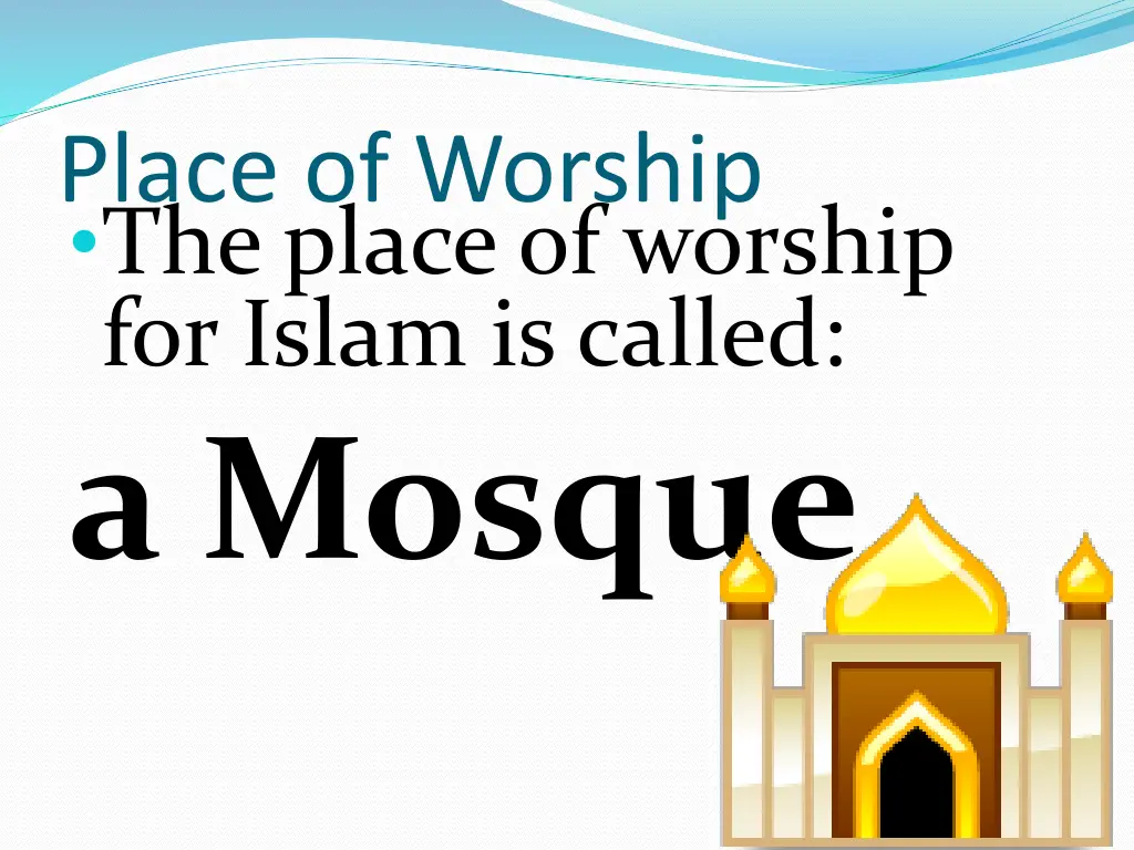 place of worship the place of worship for islam