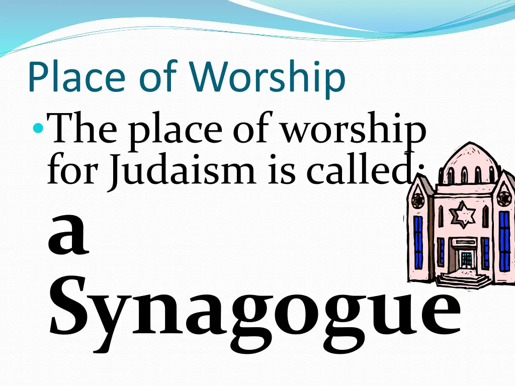 place of worship the place of worship for judaism