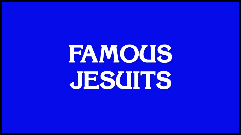 famous famous jesuits jesuits