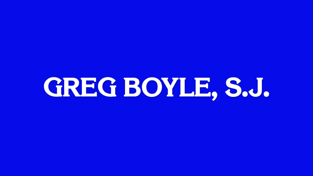 greg boyle s j