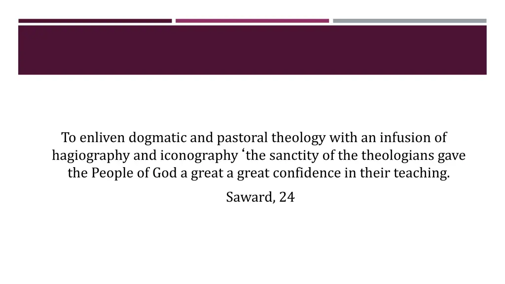 to enliven dogmatic and pastoral theology with