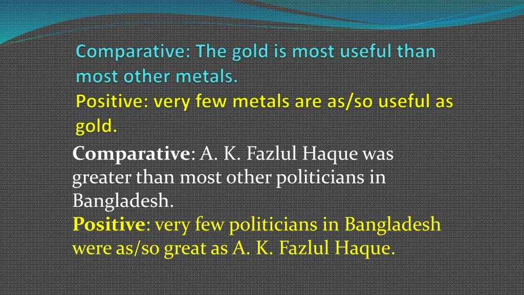 comparative a k fazlul haque was greater than