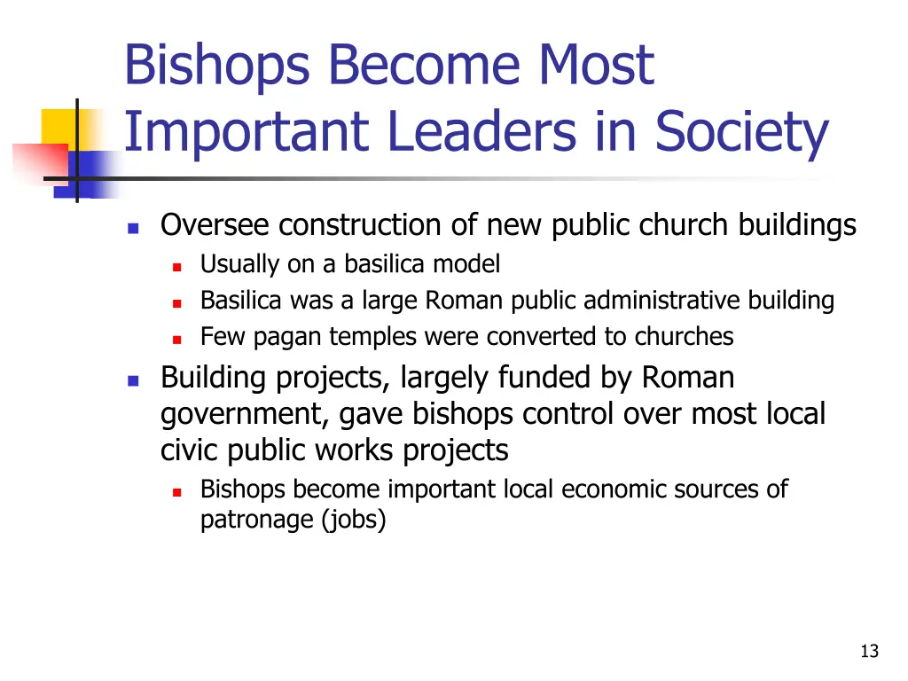 bishops become most important leaders in society