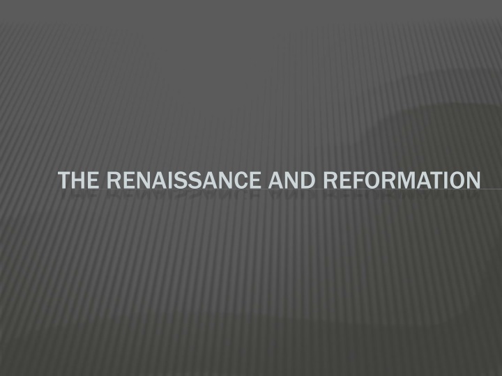 the renaissance and reformation