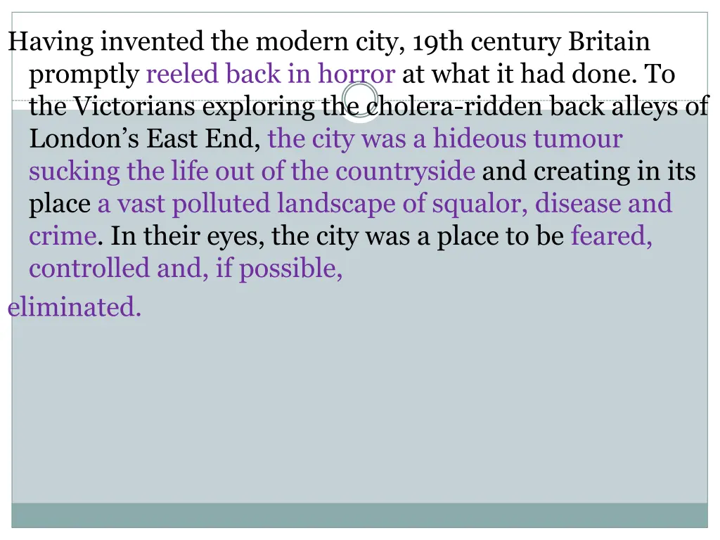 having invented the modern city 19th century