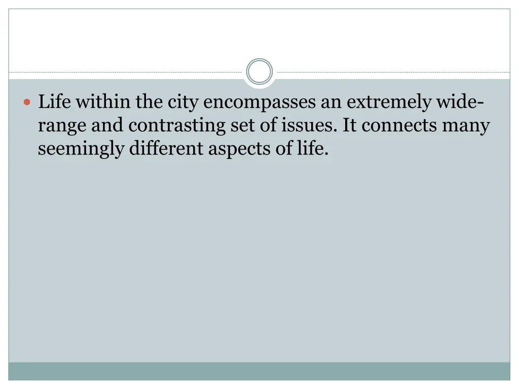 life within the city encompasses an extremely