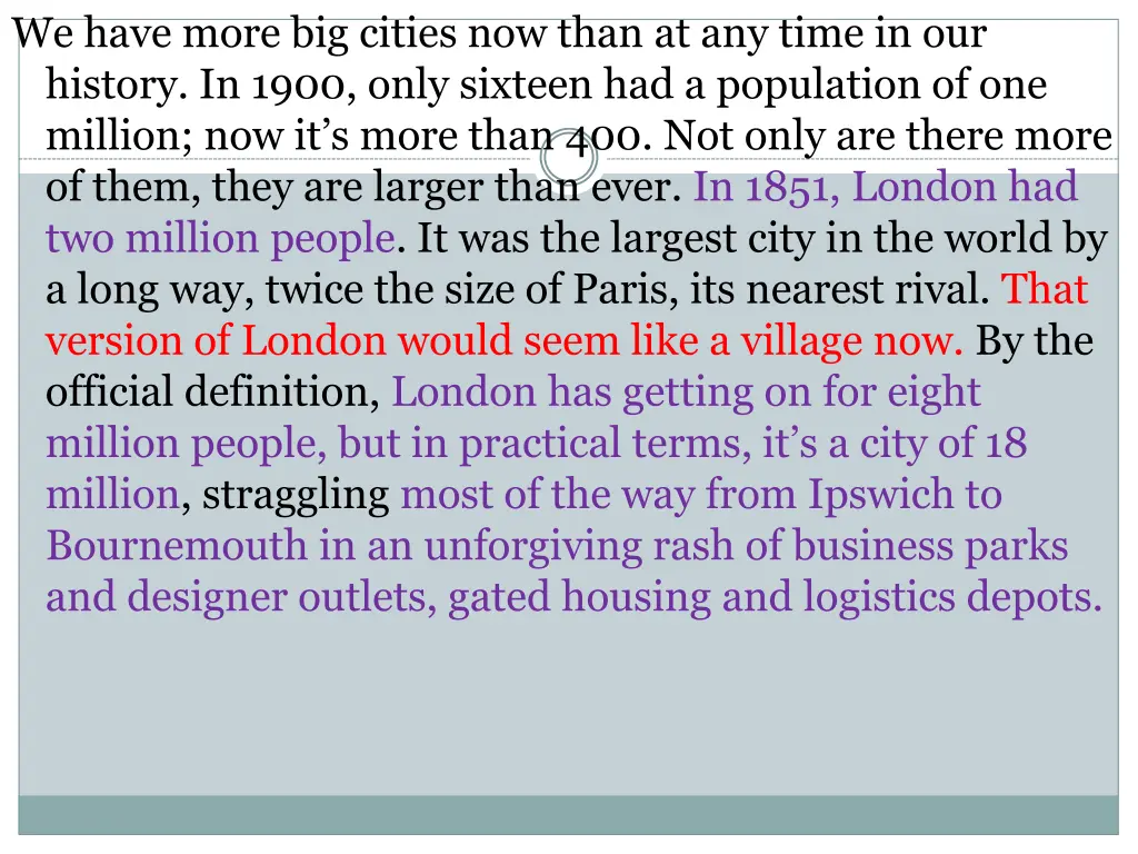 we have more big cities now than at any time