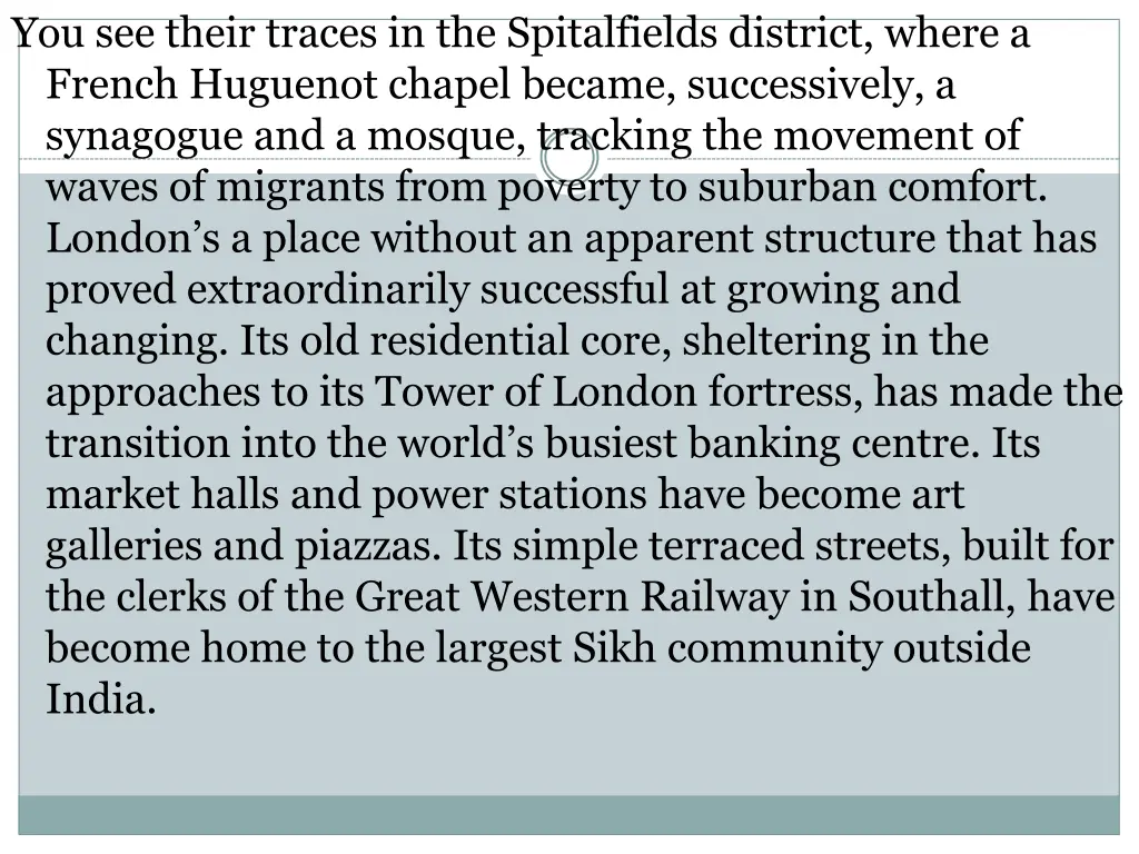 you see their traces in the spitalfields district