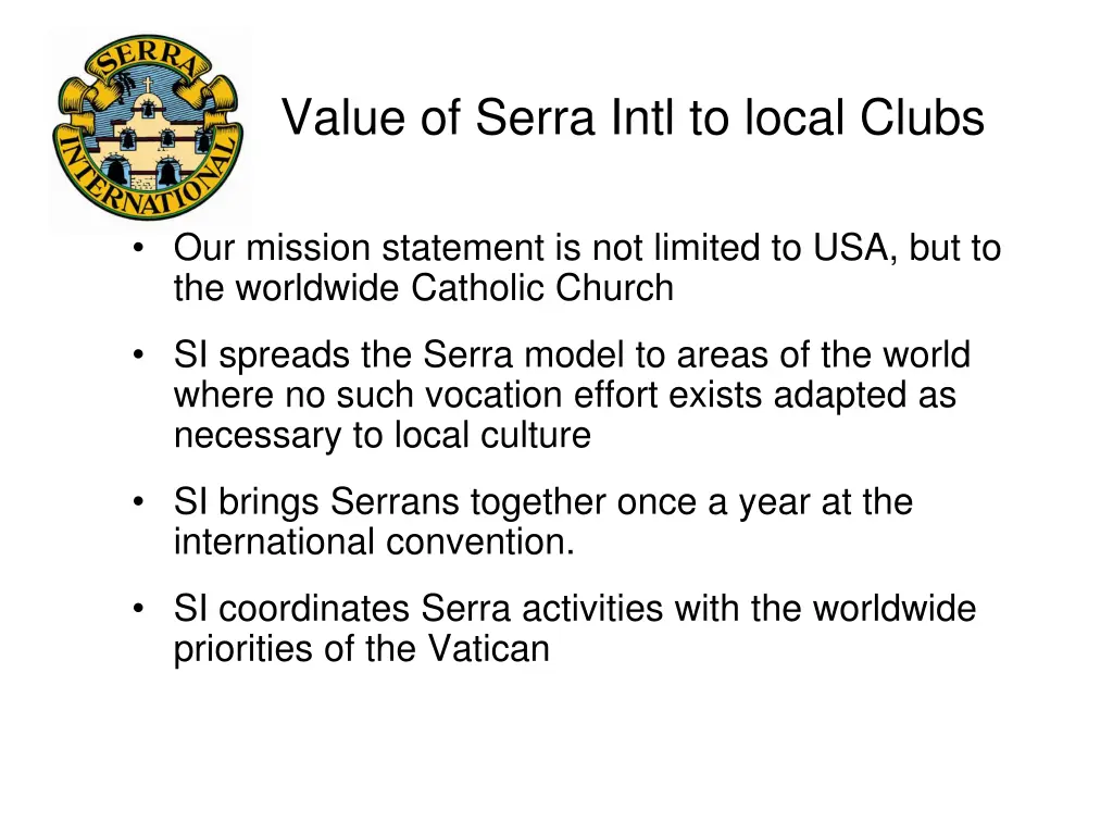 value of serra intl to local clubs