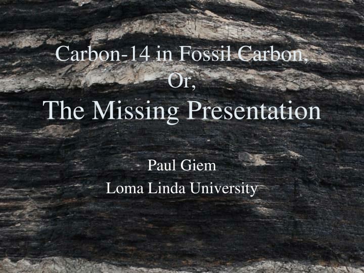 carbon 14 in fossil carbon or the missing