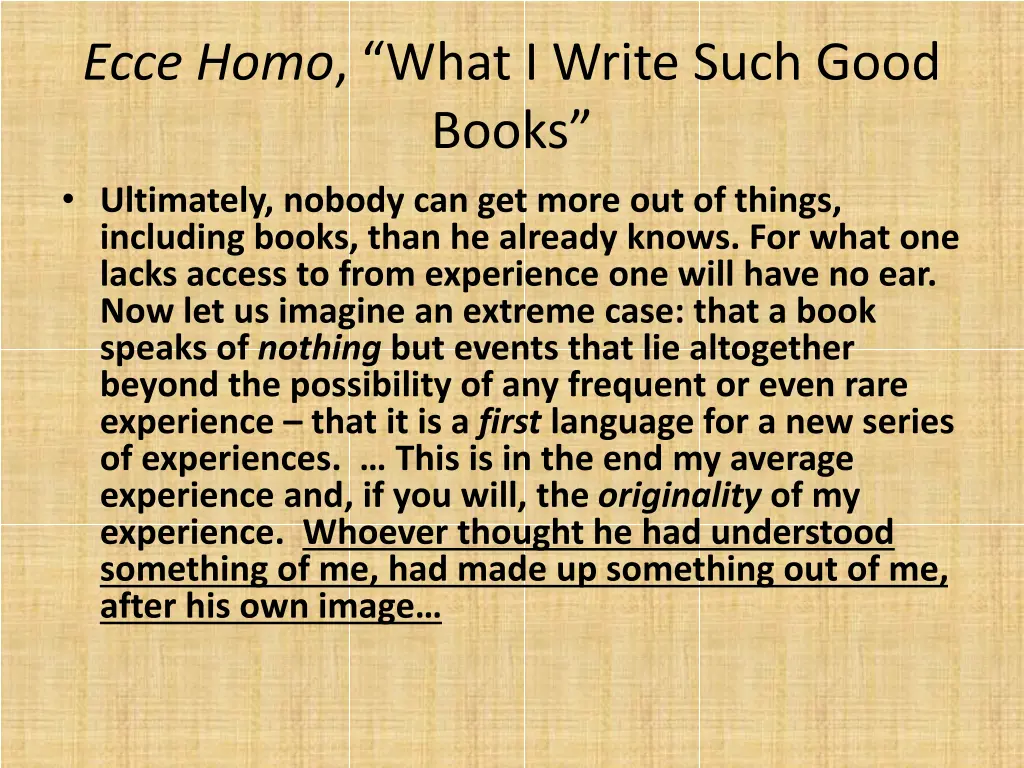 ecce homo what i write such good books ultimately