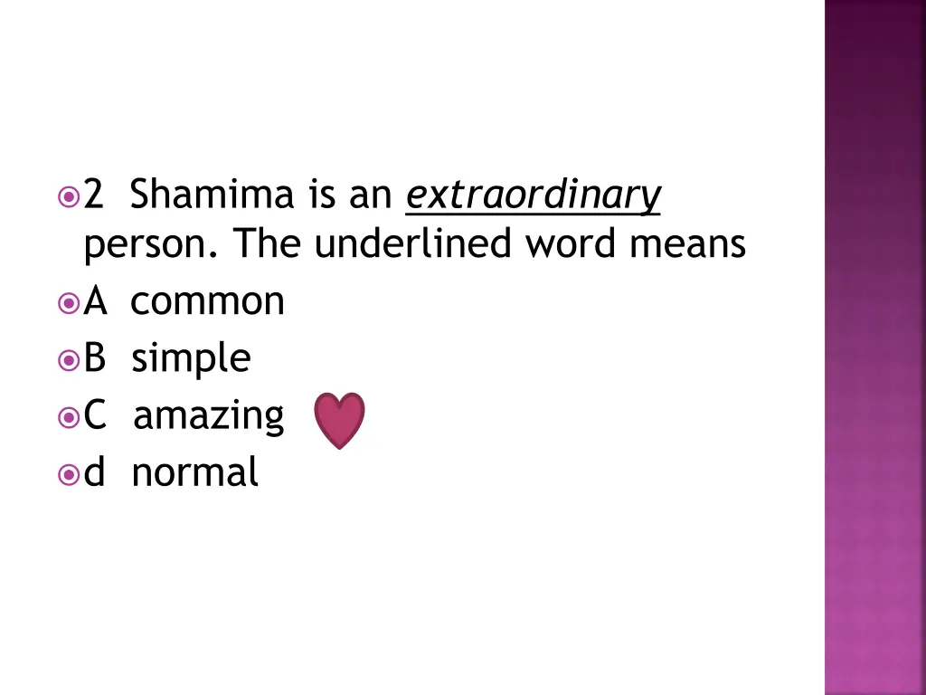 2 shamima is an extraordinary person