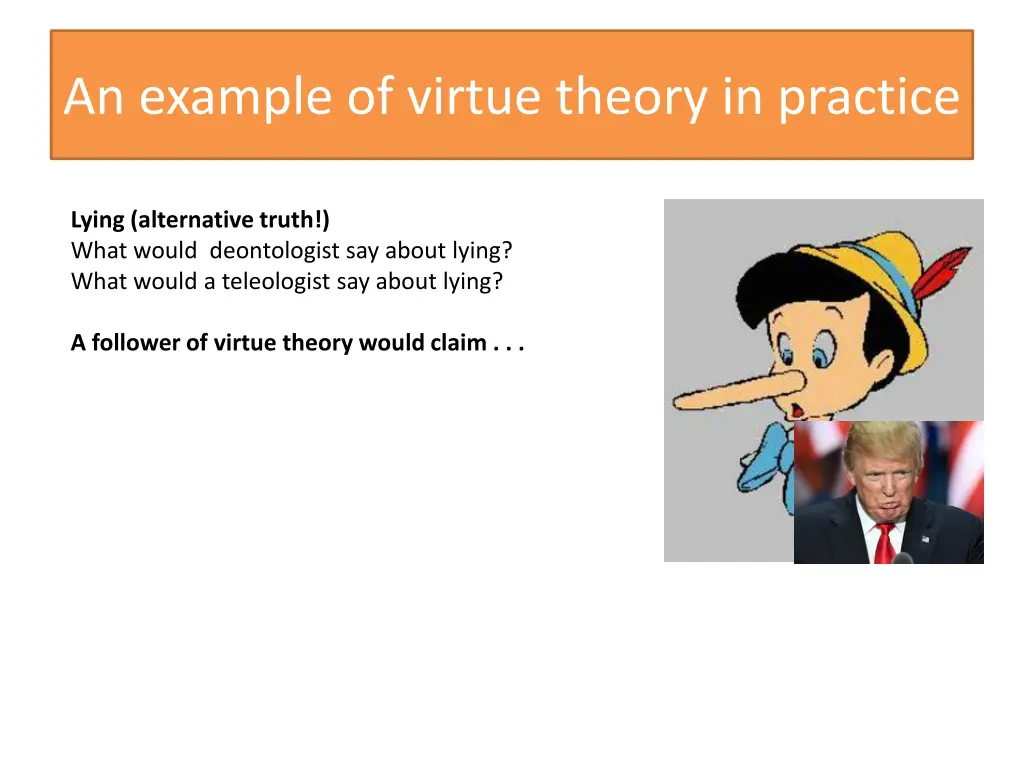 an example of virtue theory in practice