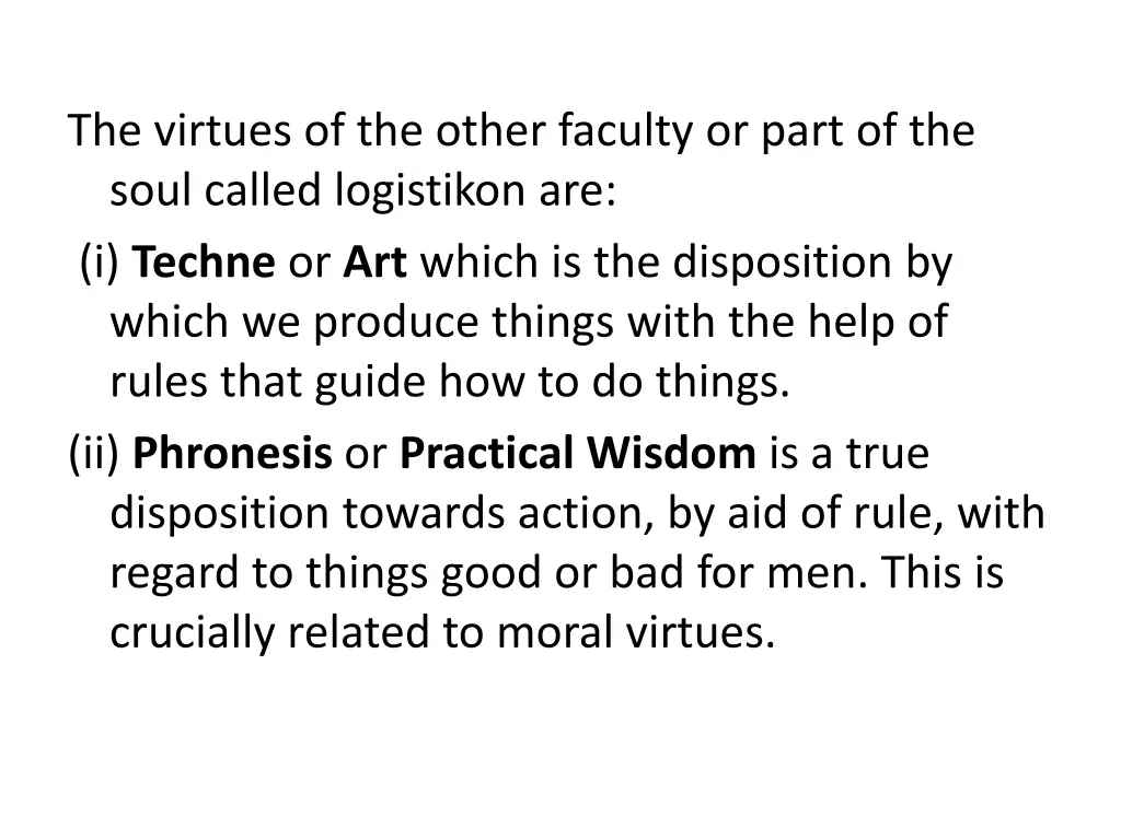 the virtues of the other faculty or part