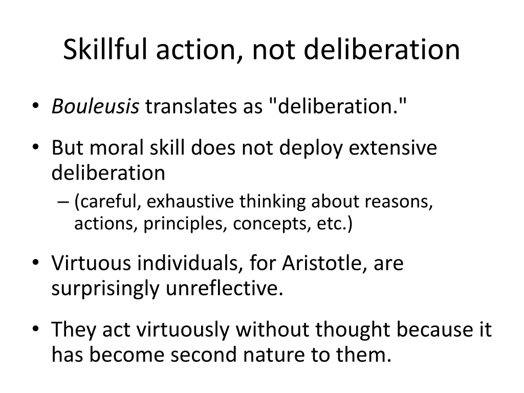 skillful action not deliberation