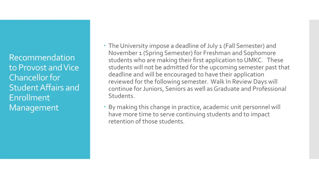 the university impose a deadline of july 1 fall