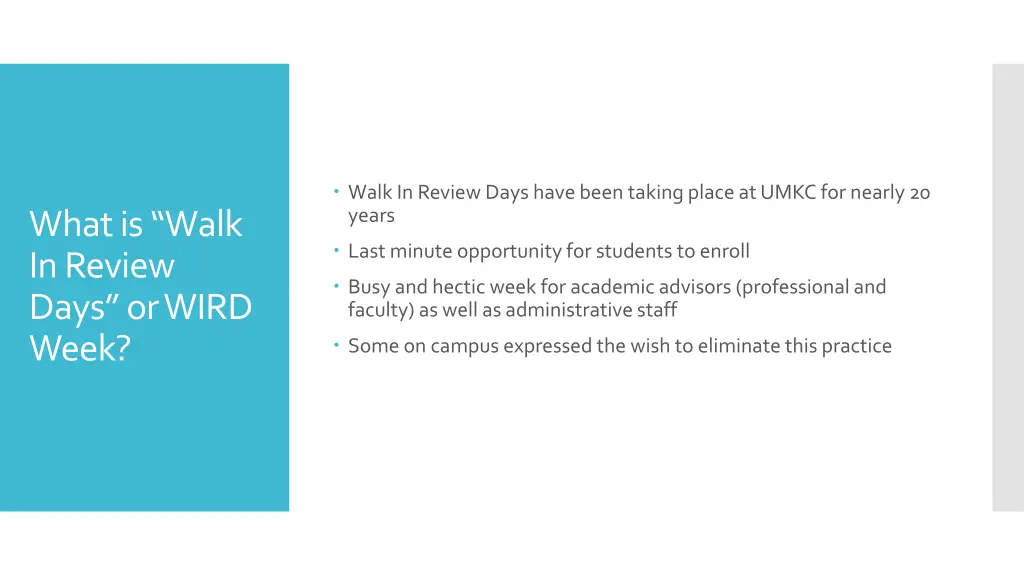 walk in review days have been taking place