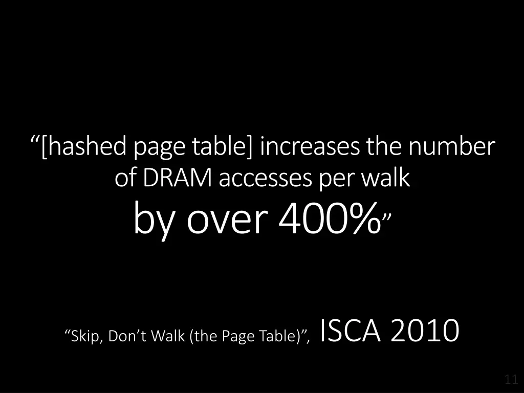 hashed page table increases the number of dram