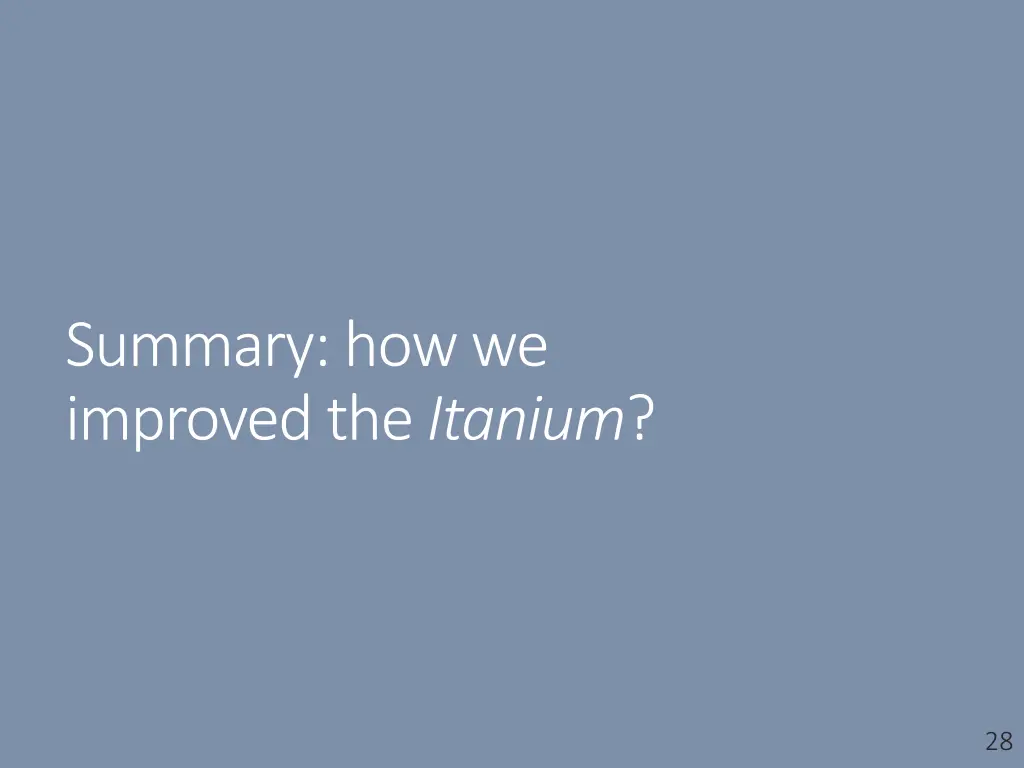 summary how we improved the itanium