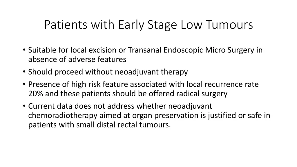 patients with early stage low tumours