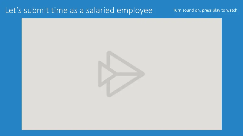 let s submit time as a salaried employee