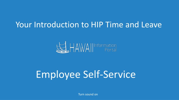 your introduction to hip time and leave